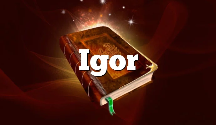 Znaczenie imienia Igor
