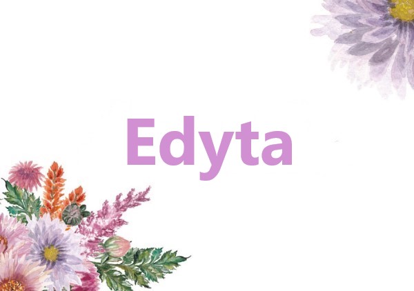 Znaczenie imienia Edyta