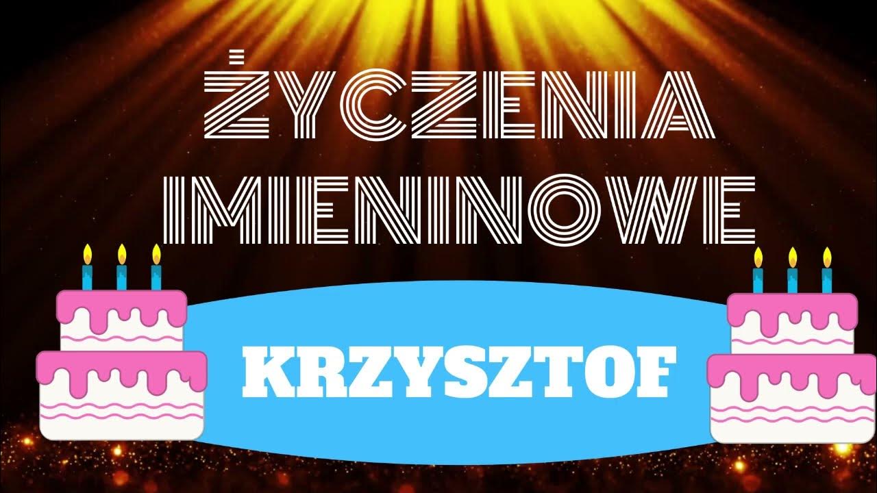 Życzenia imieninowe dla Krzysztofa