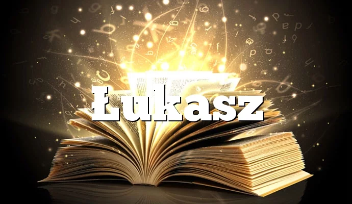 znaczenie imienia Łukasz