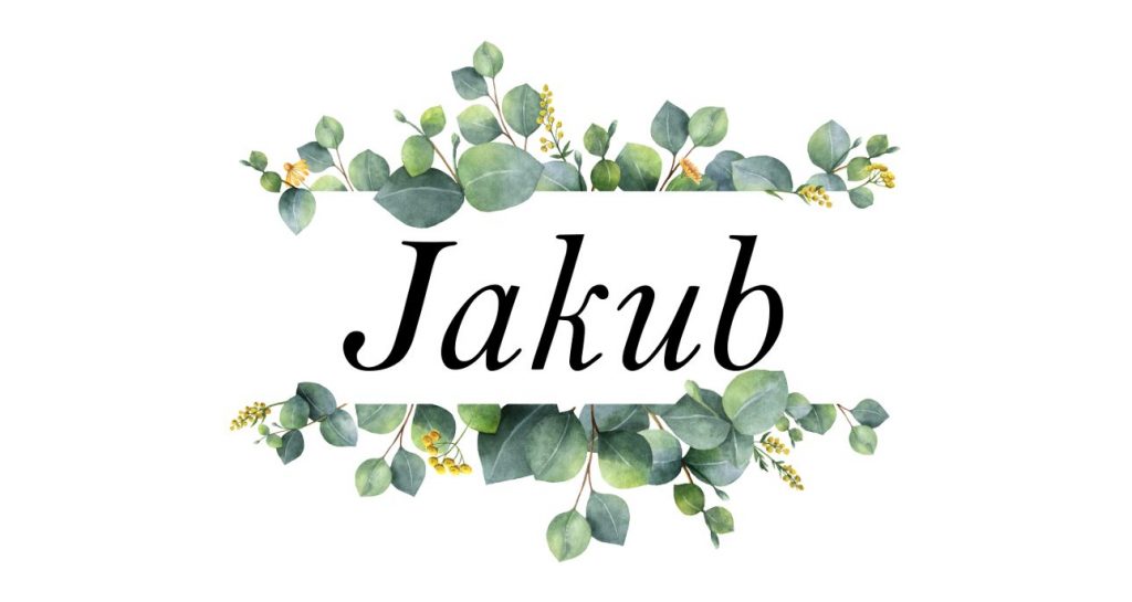 Znaczenie imienia Jakub